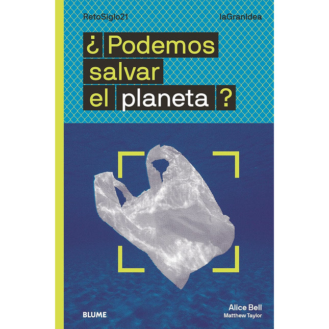 La gran idea. ¿Podemos salvar el planeta?