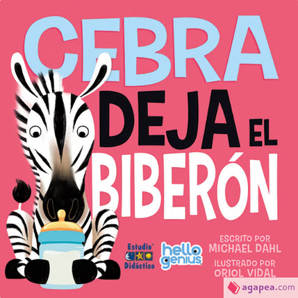 Ello genios. Cebra, deja el biberón