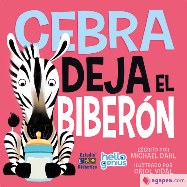 Ello genios. Cebra, deja el biberón