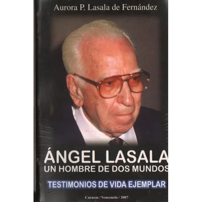 Ángel la sala, un hombre de dos mundos