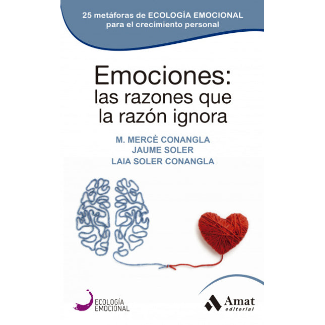 Emociones: las razones qué la razón ignora