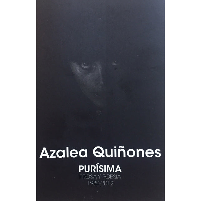 Purísima. Prosa y poesía (1980-2012)