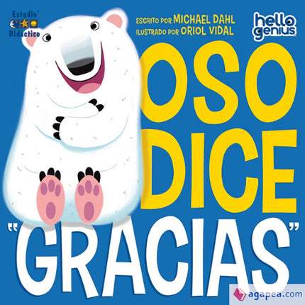 Ello genios. Oso dice 'gracias'