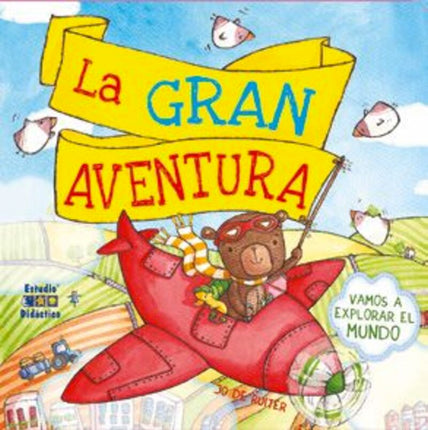La gran aventura. Vamos a explorar el mundo